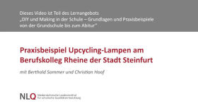 DIY und Making Schule #8 - Praxisbeispiel Upcycling-Lampen am Berufskolleg Rheine der Stadt Steinfurt by Erklärvideos und Bildungsfernsehen